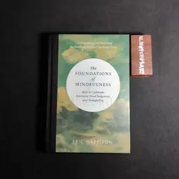 THE FOUNDATIONS OF MINDFULNESS