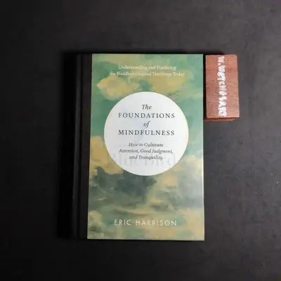 THE FOUNDATIONS OF MINDFULNESS