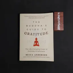 THE BUDDHA'S GUIDE TO GRATITUDE