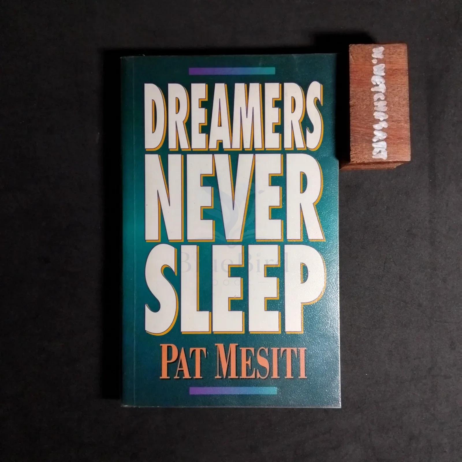 Dreamers Never Sleep