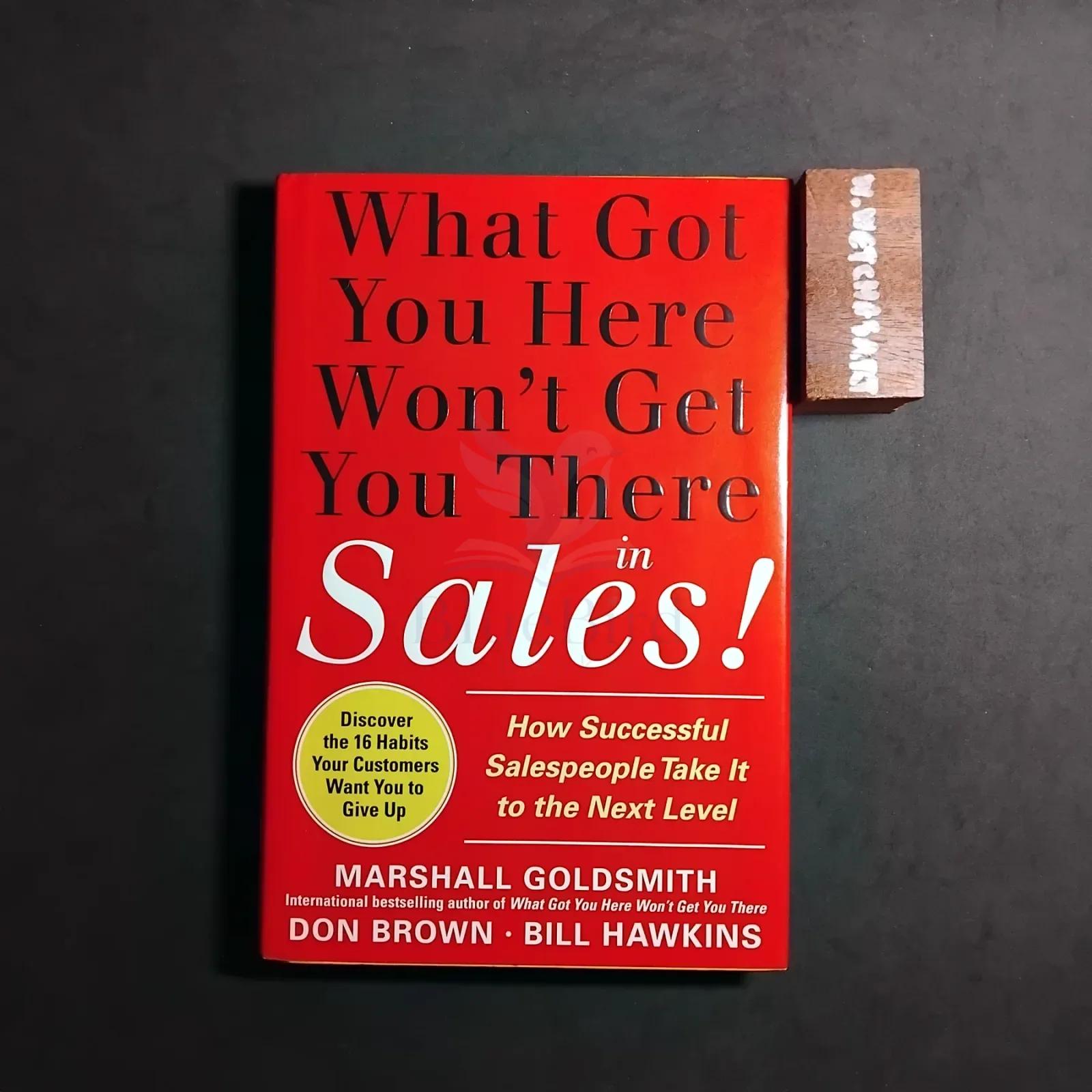 What Got You Here Won't Get You There in Sales