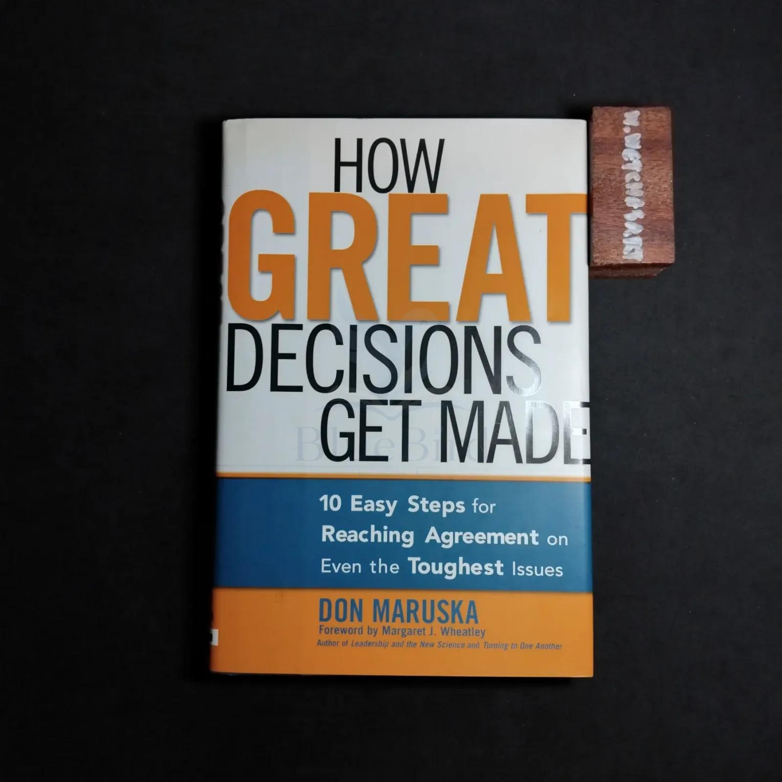 HOW GREAT DECISIONS GET MADE
