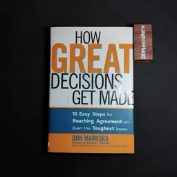 HOW GREAT DECISIONS GET MADE