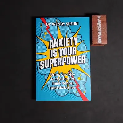 ANXIETY IS YOUR SUPERPOWER