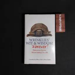 WRINKLIES ' WIT & WISDOM FOREVER