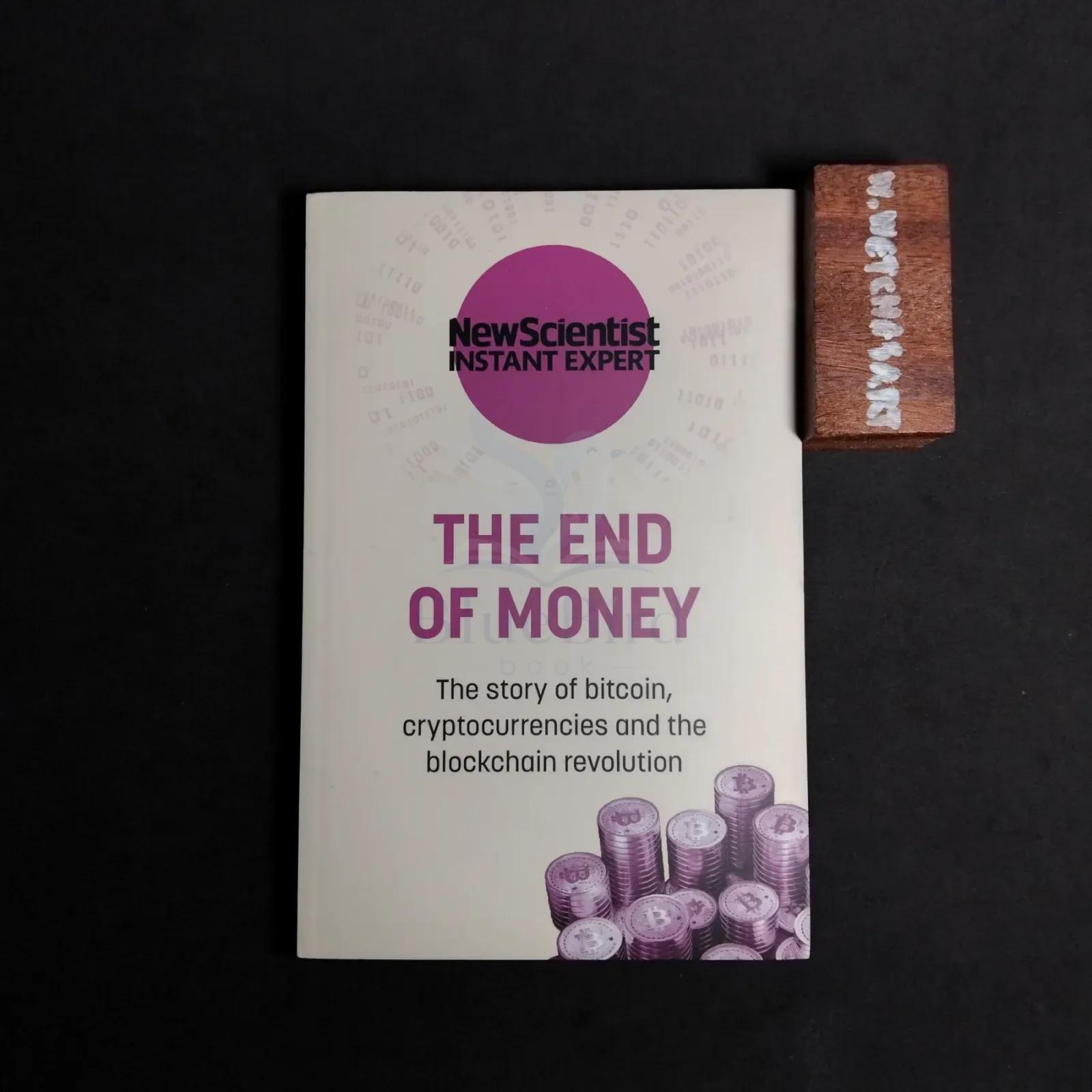 THE END OF MONEY